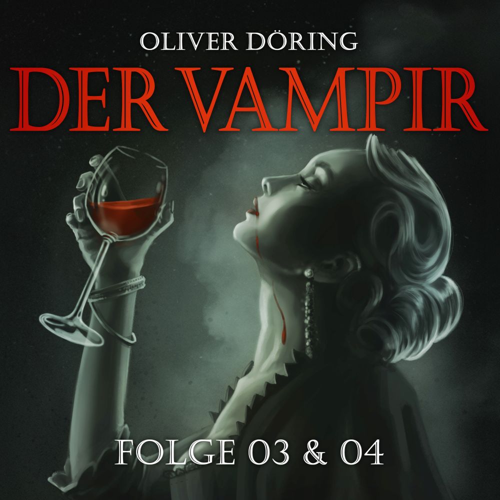 Döring, Oliver - Der Vampir (Teil 3 & 4) 