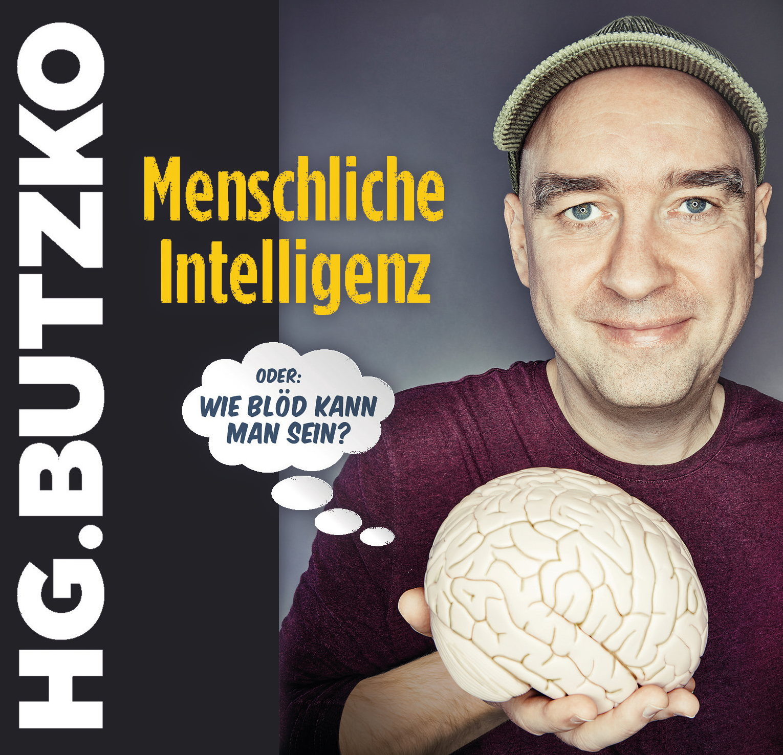 Butzko, HG. - Menschliche Intelligenz oder: Wie blöd kann man sein