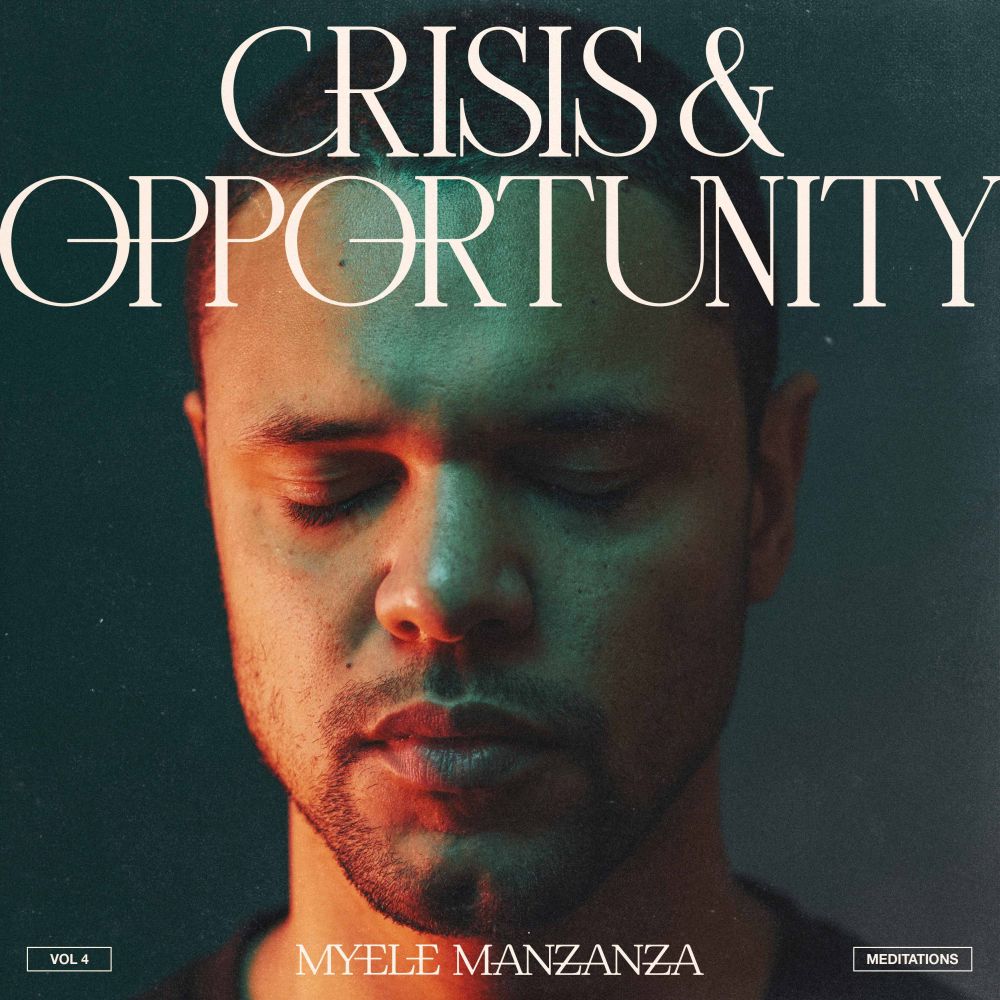 Manzanza, Myele - Crisis & Opportunity Vol. 4 - Meditations (LP)