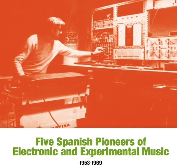 Various - Five Spanish Pioneers of Electronic and Experimental Music (LP)