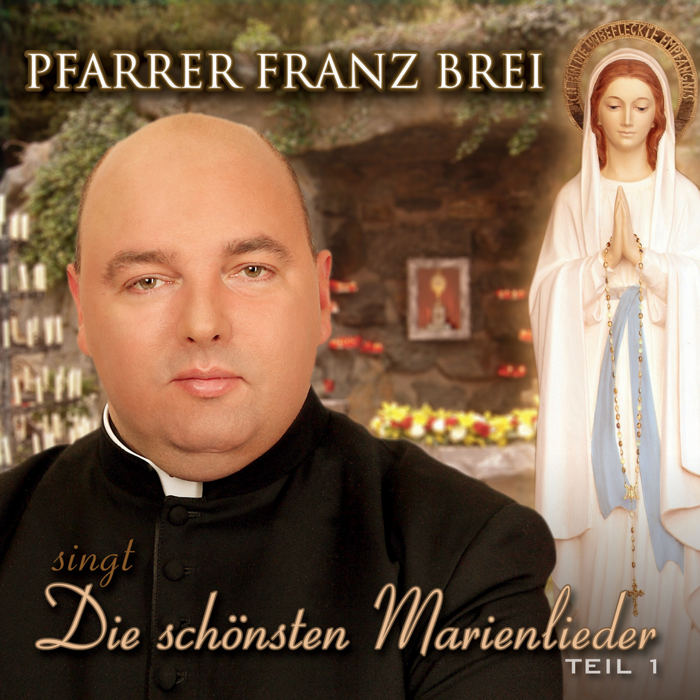Pfarrer Brei, Franz - Die schönsten Marienlieder Teil 1