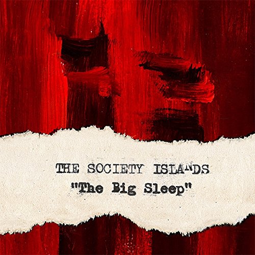 Society Islands, The - The Big Sleep