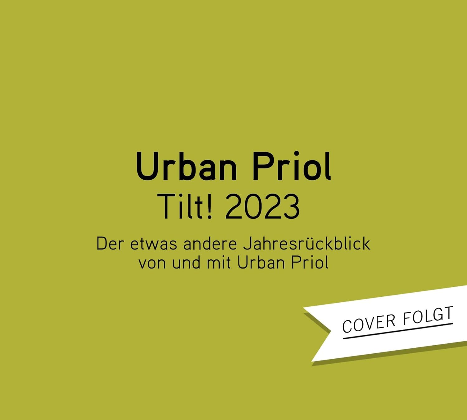 Priol, Urban - TILT! 2023 - Der etwas andere Jahresrückblick von und mit Urban Priol (2CD)