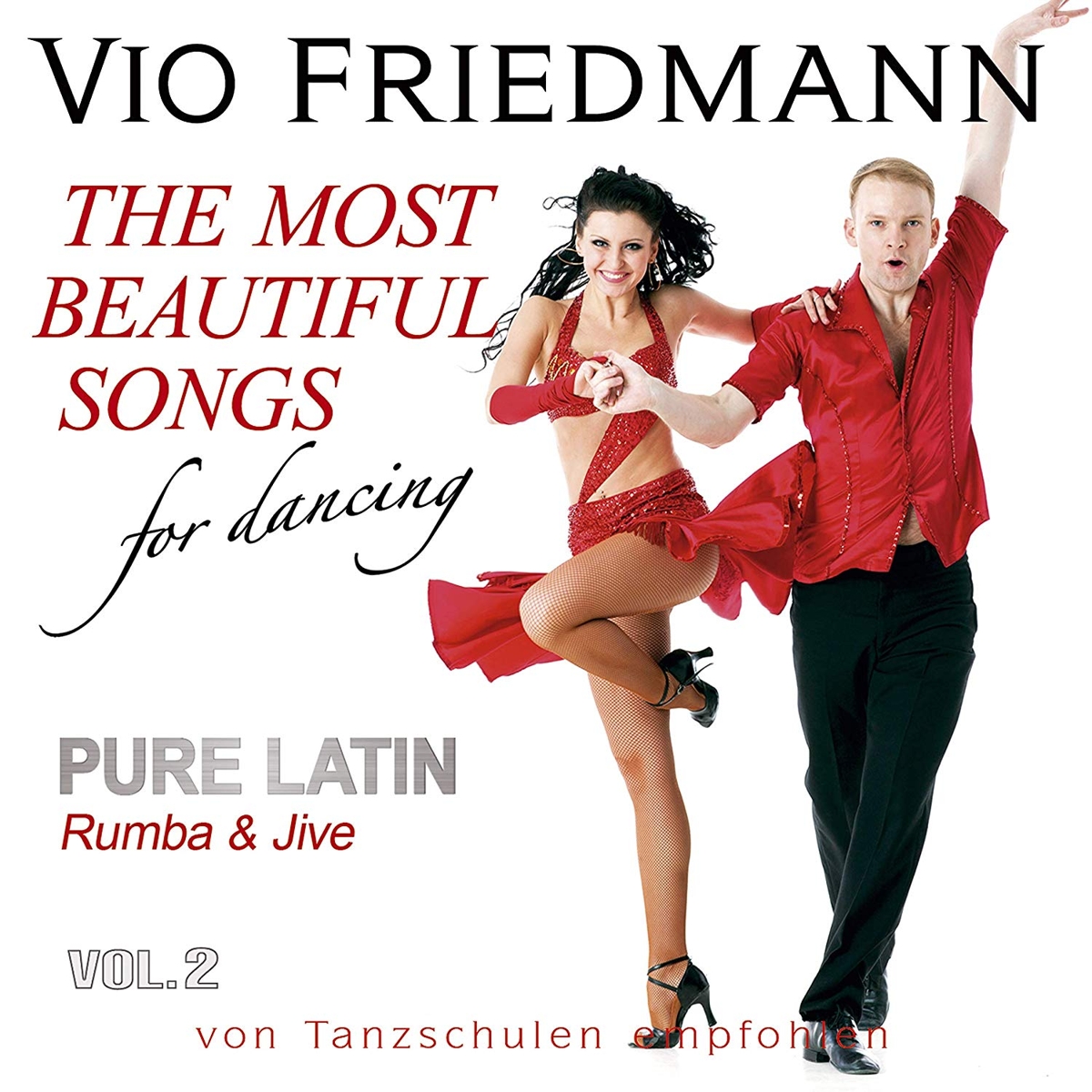 Friedmann, Vio - Pure Latin Vol. 2 (Rumba & Jive) – The Most Beautiful Songs For Dancing 