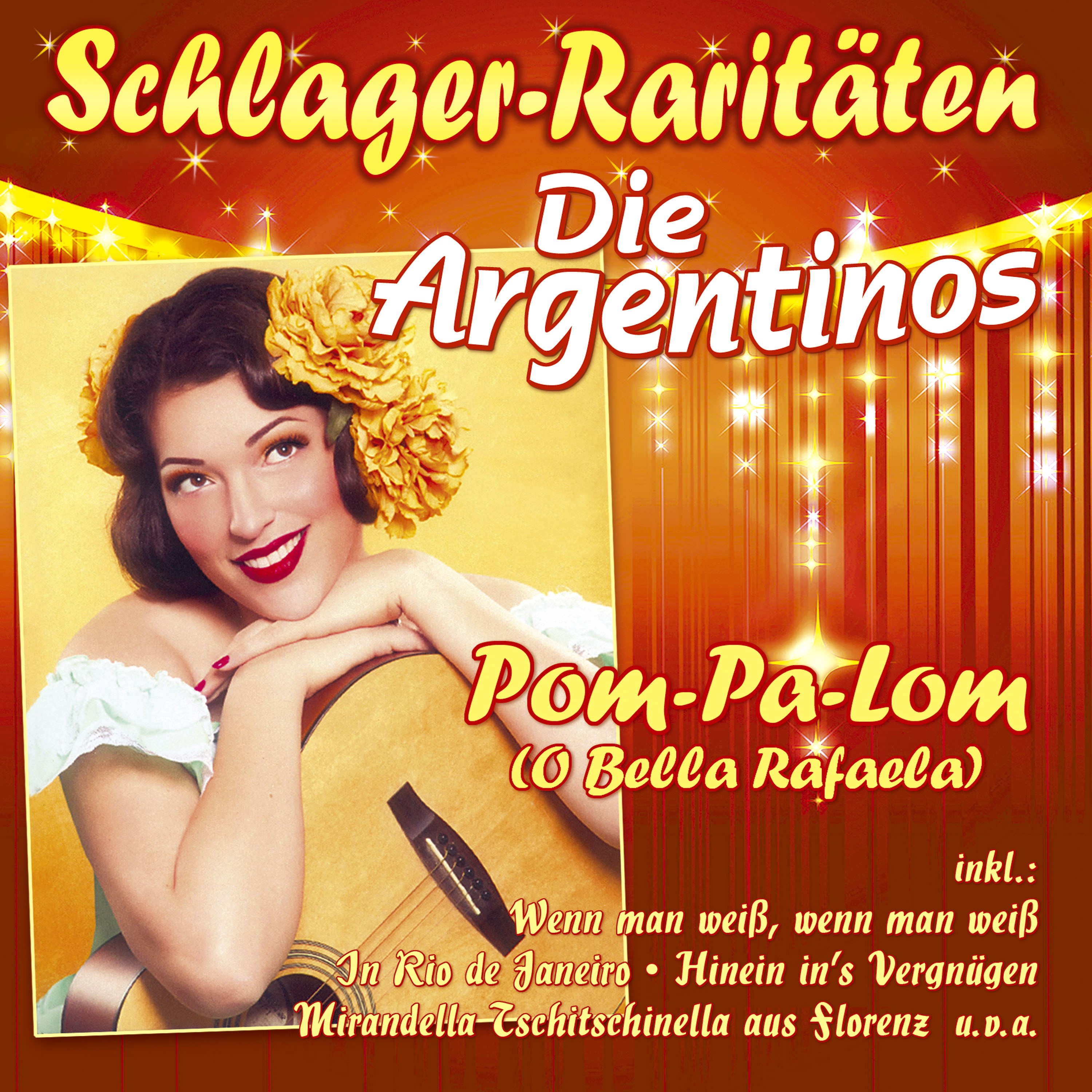 Argentinos, Die - Pom-Pa-Lom (O Bella Rafaela)