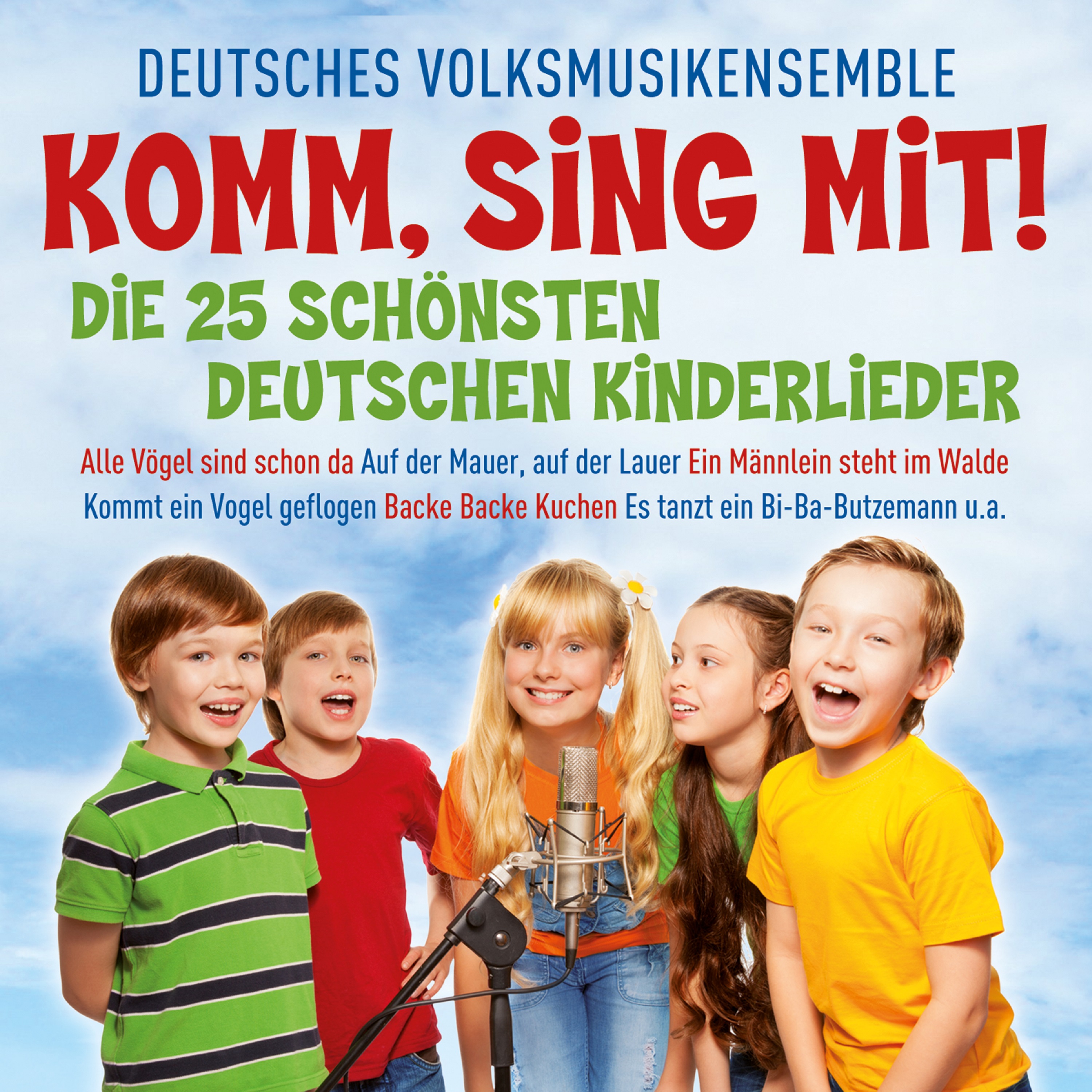 Deutsches Volksmusikensemble - Komm, Sing Mit! - Die 25 schönsten Kinderlieder
