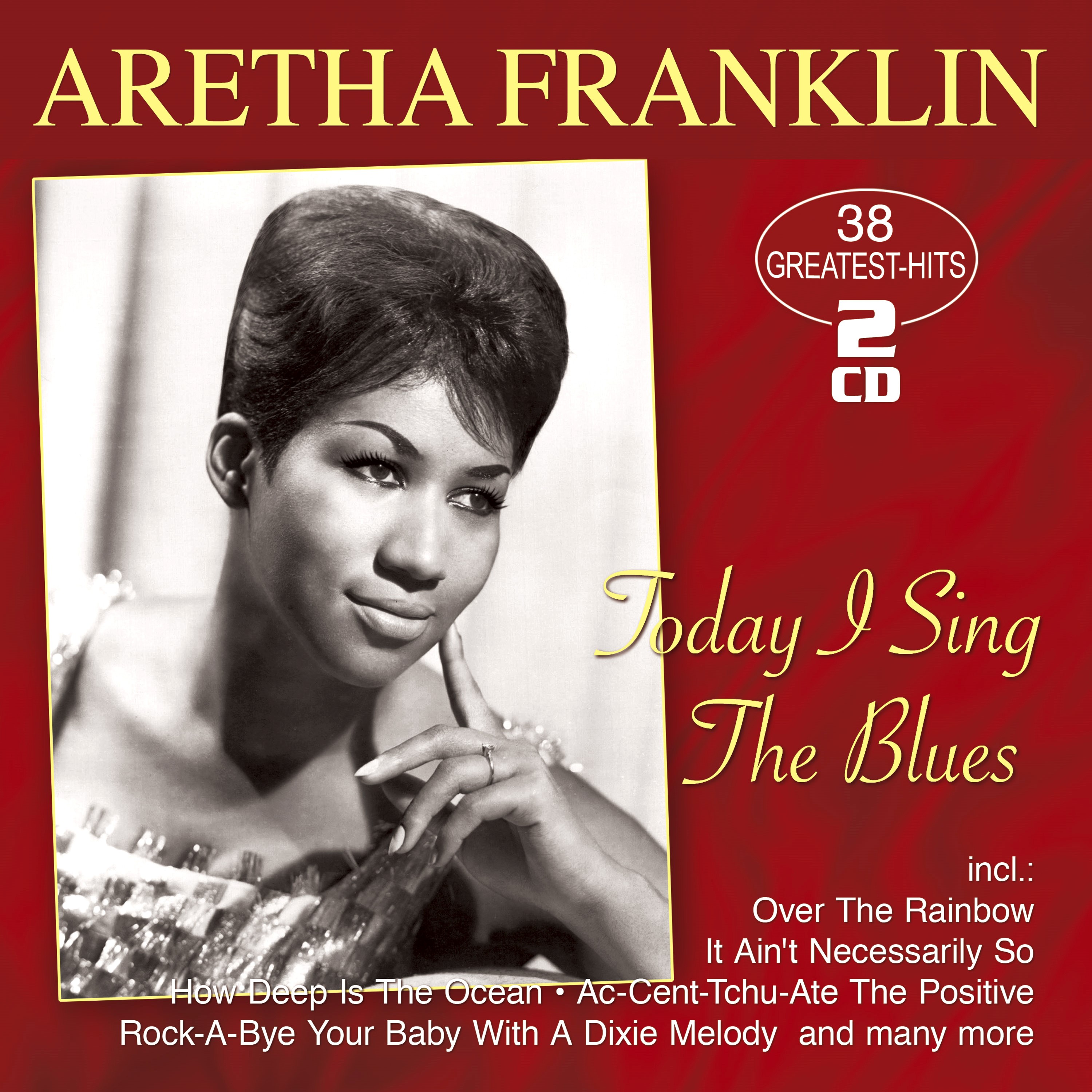 Franklin, Aretha - Today I Sing The Blues - 38 Greatest Hits