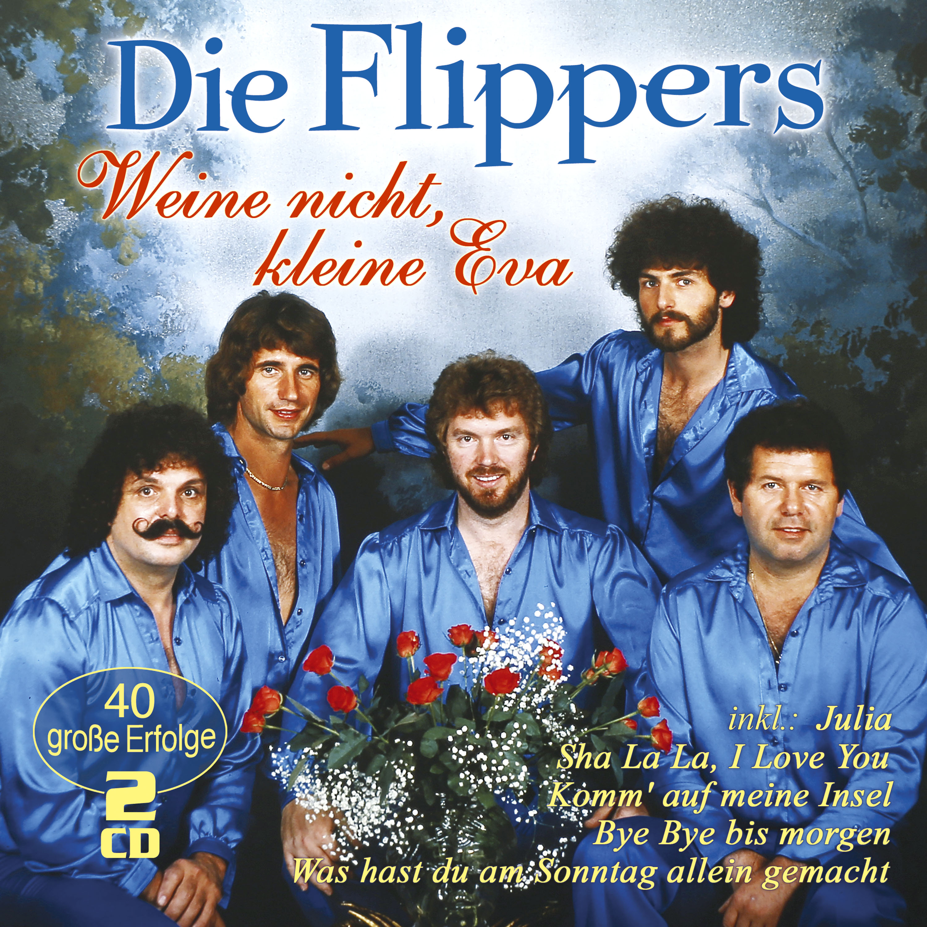 Flippers, Die - Weine nicht, kleine Eva - 40 große Erfolge