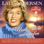 Andersen, Lale - Blaue Nacht am Hafen - 50 große Erfolge