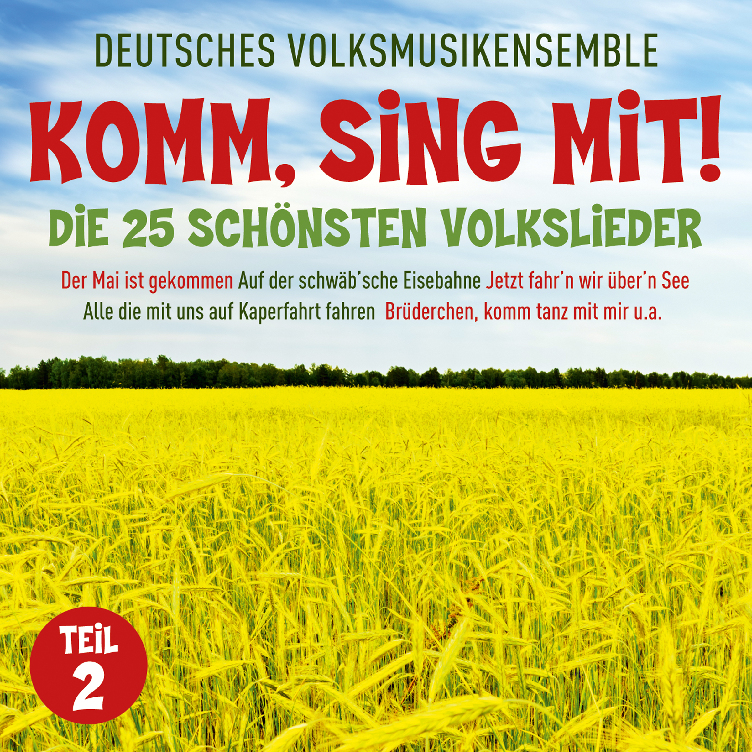 Deutsches Volksmusikensemble - Komm, Sing Mit! - Die 25 schönsten Volkslieder 2