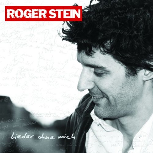 Stein, Roger - Lieder ohne mich