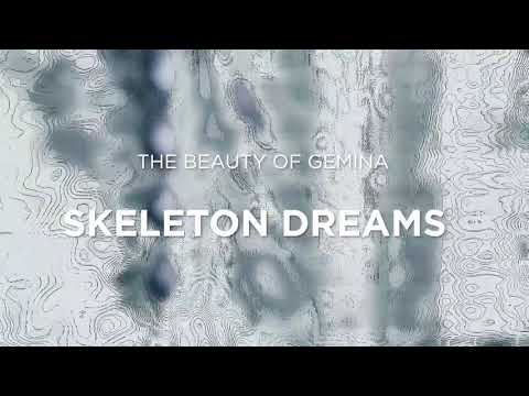 Beauty Of Gemina, The - Skeleton Dreams
